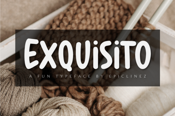 Exquisito: A Playful Display Font for Bold Campaigns