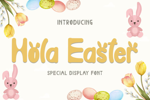 Hola Easter Font Review